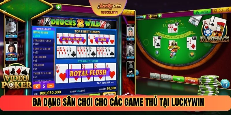 Đa dạng sân chơi cho các game thủ tại Luckywin